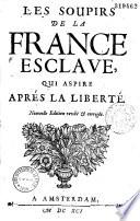 Les soupirs de la France esclave qui aspire à la liberté