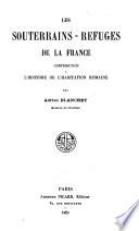 Les souterrains-refuges de la France