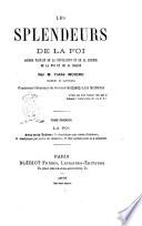 Les splendeurs de la foi accord parfait de la révélation et de la science de la foi et de la raison par l'abbé Moigno
