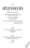 Les splendeurs de la foi accord parfait de la révélation et de la science de la foi et de la raison par l'abbé Moigno