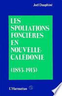 Les spoliations foncières en Nouvelle-Calédonie (1853-1913)