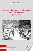 Les sportifs ouvriers allemands face au nazisme (1919-1933)