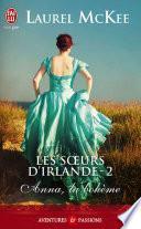 Les sœurs d'Irlande (Tome 2) - Anna, la bohème