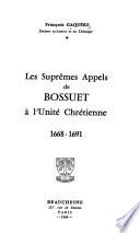 Les Supremes appels de Bossuet à l'unité chrétienne, 1668-169l