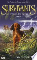 Les survivants, tome 4 : La croisée des chemins