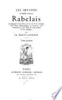 Les œuvres de maistre Franc̜ois Rabelais: Advertissement. La vie très horrificque du grand Gargantua. Pantagruel, roy des Dipsodes. 1868