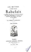 Les œuvres de maistre Franc̜ois Rabelais: Le tiers livre des faicts et dicts heroïques du bon Pantagruel. Le quart livre des faicts et dicts heroïques du bon Pantagruel. 1870