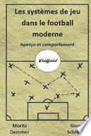 Les Systèmes de Jeu Dans le Football Moderne