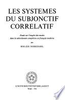 Les systémes du subjonctif correlatif