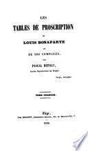 Les tables de proscription de Louis Bonaparte et de ses complices