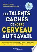 Les talents cachés de votre cerveau au travail