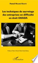 Les techniques de sauvetage des entreprises en difficulté en droit OHADA