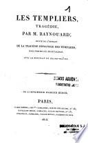 Les Templiers, tragédie par M. Raynouard