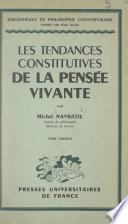 Les tendances constitutives de la pensée vivante (1). Sensori-motricité et imagination comme conditions de la pensée humaine