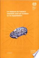 Les tendances de l'industrie automobile ayant une incidence sur les équipementiers. Rapport soumis aux fins de discussion à la Réunion tripartite sur l'emploi, le dialogue social, les droits au travail et les relations professionnelles dans le secteur de