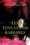 Les tentations barbares