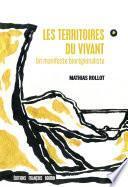 Les Territoires du vivant. Un manifeste biorégionaliste