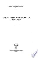 Les Teutoniques en Sicile, 1197-1492