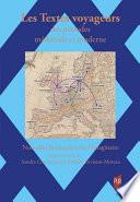 Les Textes voyageurs des périodes médiévale et moderne