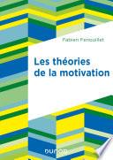 Les théories de la motivation - 2e éd.