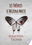Les Théories d’Arizona White - Tome 1