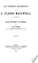 Les théories électriques de J. Clerk Maxwell