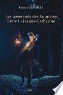 Les tisserands des Lumières - Livre I