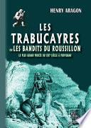 Les Trabucayres ou les bandits du Roussillon