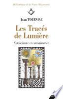 Les tracés de Lumière - Symbolisme et connaissance