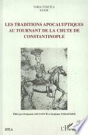 Les traditions apocalyptiques au tournant de la chute de Constantinople