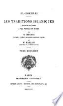 Les traditions islamiques traduites de l'arabe avec notes et index