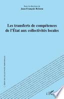 Les transferts de compétences de l'Etat aux collectivités locales