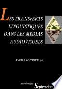 Les Transferts linguistiques dans les médias audiovisuels