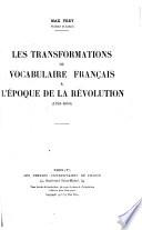 Les transformations du vocabulaire français à l'époque de la révolution (1789-1800)