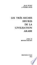 Les Très riches heures de la civilisation arabe