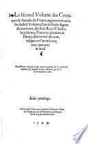 Les treselegantes et copieuses Annalles des trespreux ... Moderateurs des belliqueuses Gaulles ... Nouuellement veues  corrigees, etc. G.L.