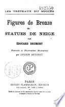 Les tréteaux du succès. Figures de bronze ou statues de neige