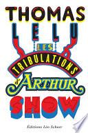 LES TRIBULATIONS D'ARTHUR SHOW