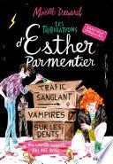 Les tribulations d'Esther Parmentier, sorcière stagiaire - Trafic sanglant, vampires sur les dents