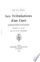 Les Tribulations d'un curé d'Essertines-en-Donzy [Simon Parisis], recueillies et racontées par un de ses successeurs