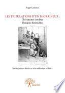 LES TRIBULATIONS D'UN MIGRAINEUX : Thérapeutes insolites Thérapies curieuses