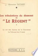 Les tribulations du diamant dit Le Régent