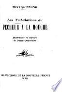 Les tribulations du pêcheur à la mouche
