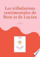 Les tribulations sentimentales de Rose et de Lucien