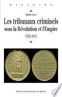 Les tribunaux criminels sous la Révolution et l'Empire