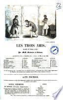 Les trois amis, drame en 3 actes, par Menissier et Bellevue (pseud.)