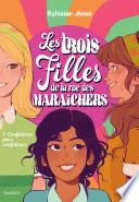 Les trois filles de la rue des Maraîchers