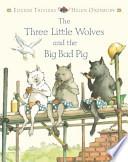 Les trois petits loups et le grand méchant cochon