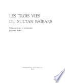 Les Trois vies du Sultan Baïbars