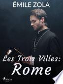 Les Trois Villes : Rome